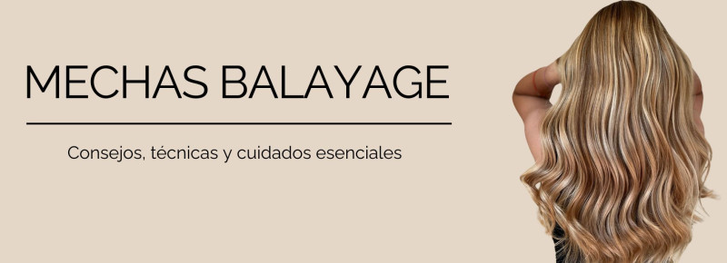 Balayage: La técnica de coloración que ilumina tu look